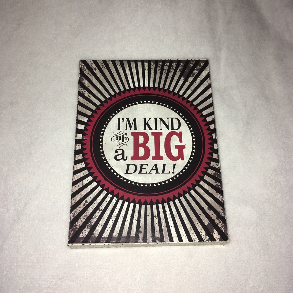 “I’m Kind Of A Big Deal” Wall Decor